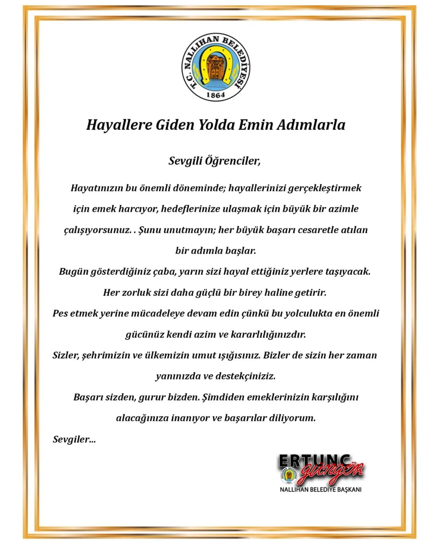 BELEDİYE BAŞKANIMIZ SAYIN ERTUNÇ GÜNGÖR'ÜN ÖĞRENCİLERİMİZE MESAJI